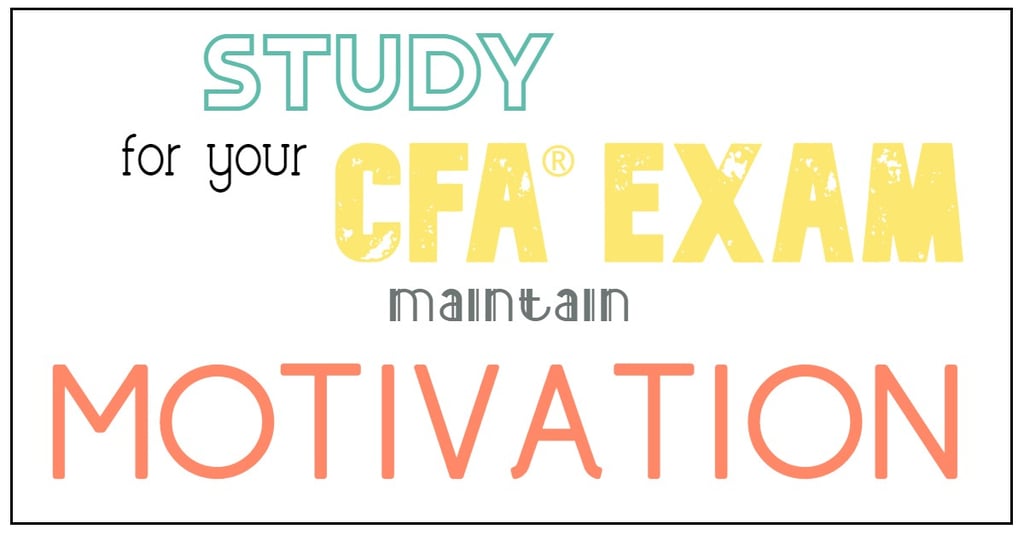 How to Be Motivated for CFA Exam
