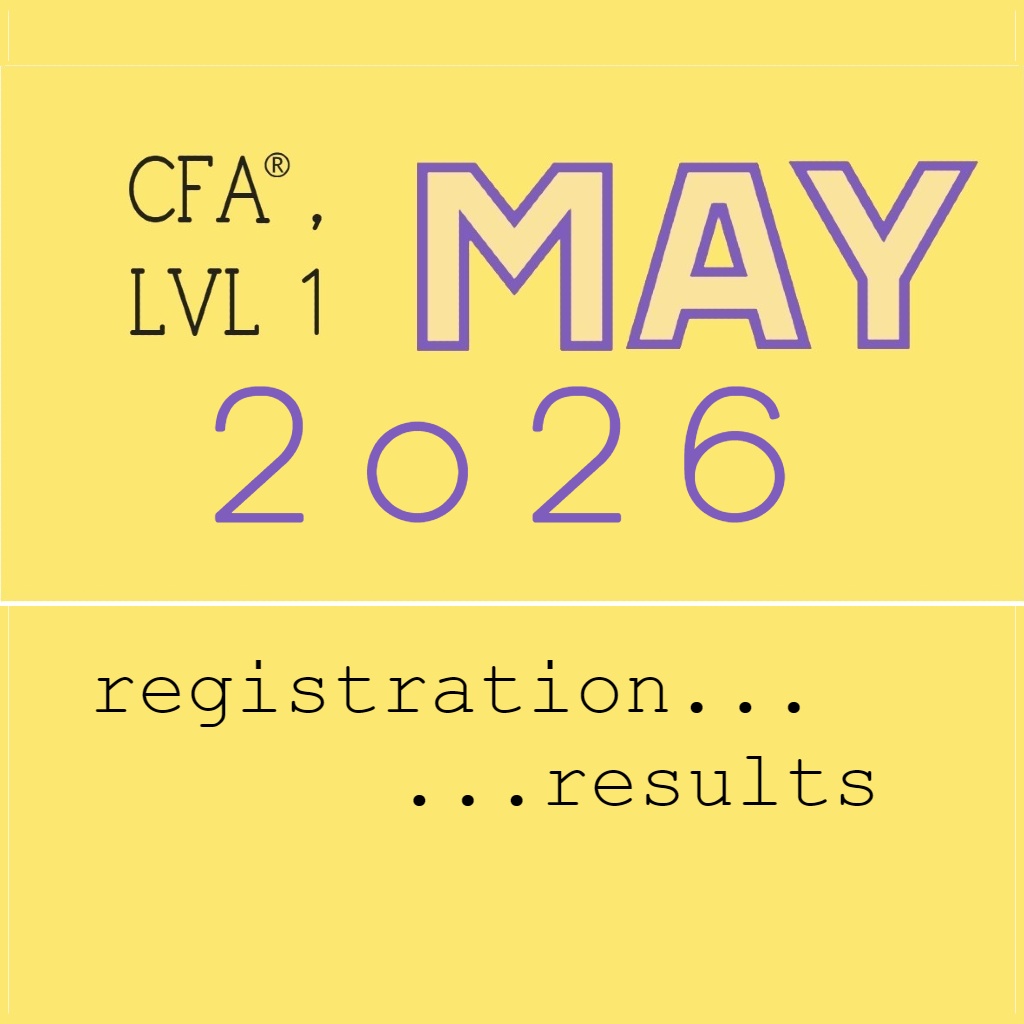 May 2026 Level 1 CFA® Exam Registration... & Other Dates